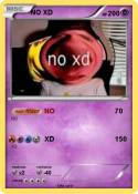 NO XD