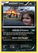 ARSONIST Child