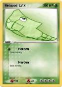 Metapod LV X