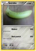 Bob killer