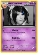 Hit or bad time
