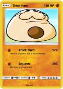 Thick ham