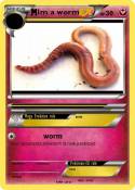 Im a worm