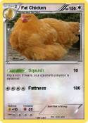 Fat Chicken