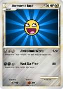 Awesome face