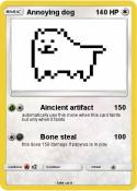 Annoying dog
