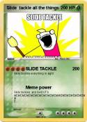 Slide tackle