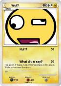 Wut?