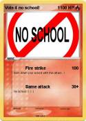 Vote 4 no schoo