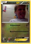 Caleb bruh