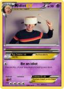 Idiot
