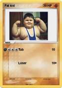Fat kid