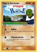 Pepe In The Hou