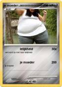 je moeder