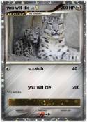 you will die