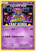 Kazoo Kid (Trap