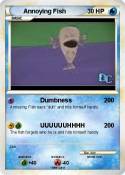 Annoying Fish