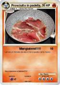 Prosciutto in