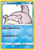 Ramoloss shiny
