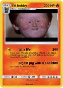 fat bobby