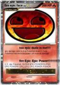 fire epic face