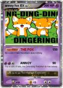 annoy fox EX
