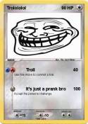Trolololol