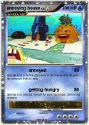 annoying house