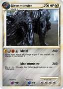 Slave monster