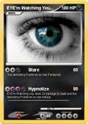 EYE'm Watching
