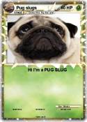 Pug slugs