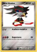 Metal Shadow
