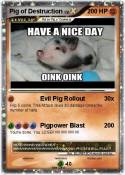Pig of Destruct