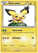 pichu melon