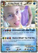 :-D Hey Dood