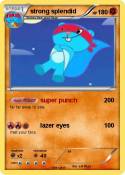 strong splendid