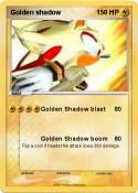 Golden shadow