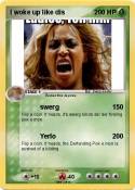 I woke up like