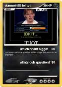 dummeh!!!! lol!