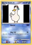 Hey Ya! Duck