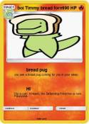 boi Timmy bread