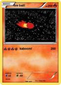fire ball!