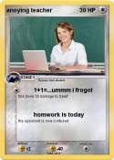 anoying teacher