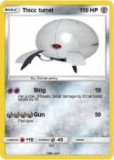 Thicc turret