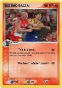 BIG BAD BAZZA !
