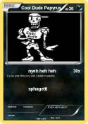 Cool Dude Papyr