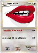 Super kisser