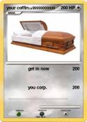 your coffin