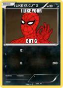 I LIKE YA CUT