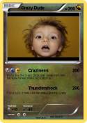 Crazy Dude